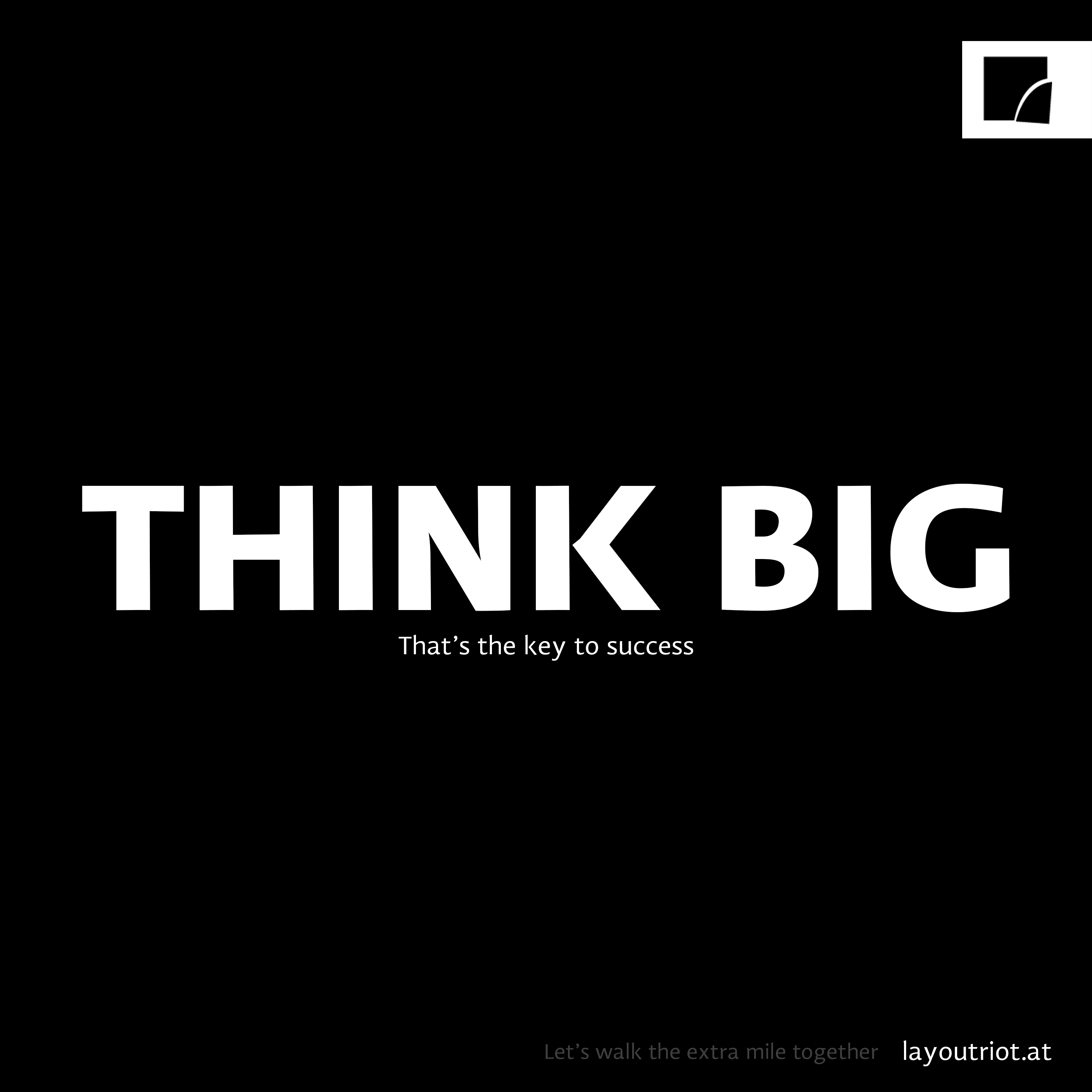 Layoutriot_ThinkBig